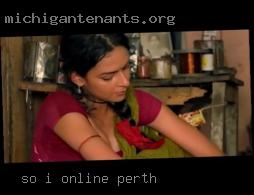 So I am really looking for online Perth sex.